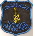 Filename=Detroit-Bank-Trust-Special-Police-Department-Patch-Michigan.jpg
Filesize=91KiB
Dimensions=366x400
Date added=Sep 16, 2010 Detroit-Bank-Trust-Special-Police-Department-Patch-Michigan.jpg